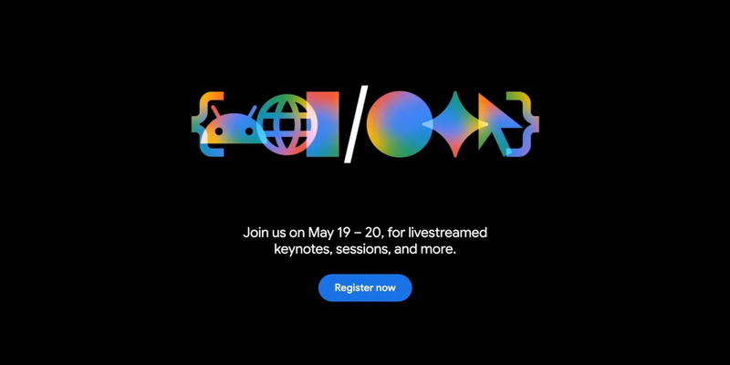Google I/O en mai – du 19 au 20 mai, où l’on prévoit d’annoncer Gemini, Android et bien plus encore